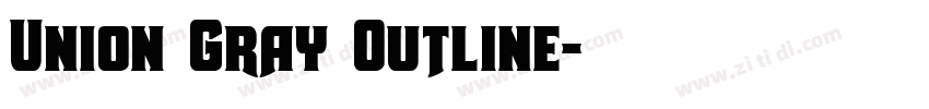 Union Gray Outline字体转换